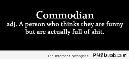 Commodian funny definition – Sarcastic quotes at PMSLweb.com