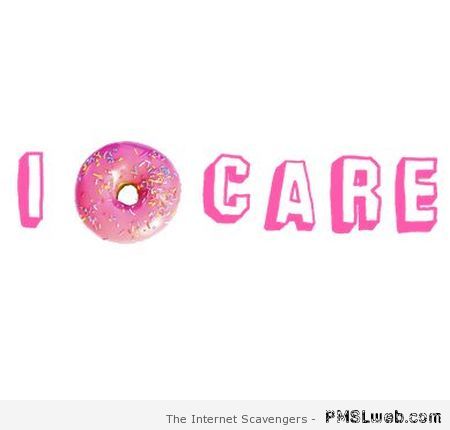 I donut care at PMSLweb.com