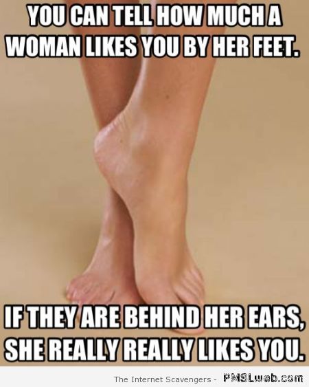 You can tell how much a woman loves you by her feet at PMSLweb.com