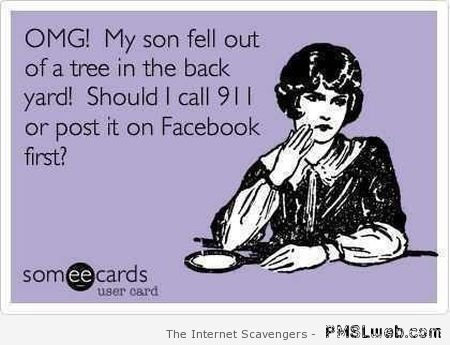 OMG my son fell out of a tree ecard at PMSLweb.com