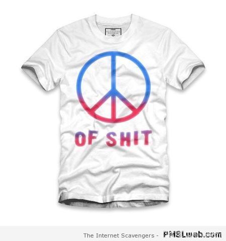 Peace of sh*t T-shirt at PMSLweb.com