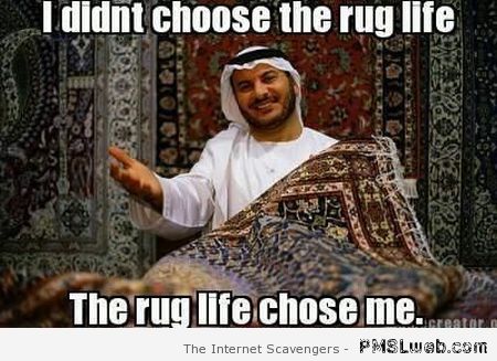 The rug life chose me at PMSLweb.com