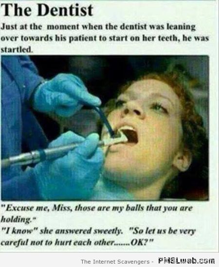 The dentist humor at PMSLweb.com