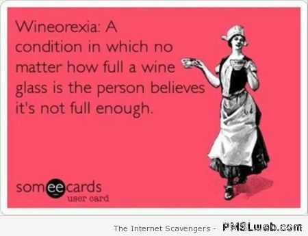 Wineorexia – Hump day lolz at PMSLweb.com