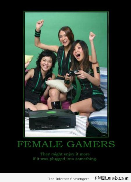 Female gamers demotivational at PMSLweb.com