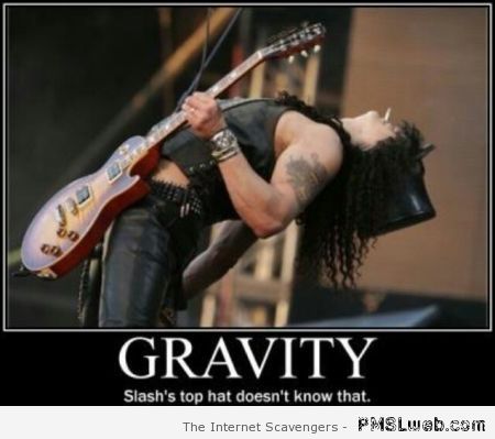 Gravity and Slash’s top hat at PMSLweb.com