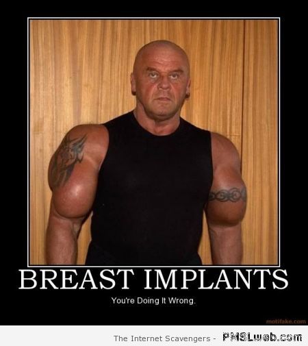Breast implants demotivational at PMSLweb.com