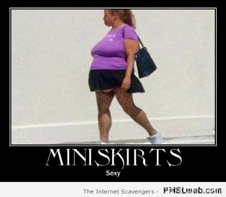 Miniskirts demotivational at PMSLweb.com