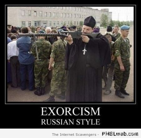 Exorcism Russian style funny at PMSLweb.com