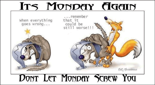 It’s Monday again funny picture at PMSLweb.com