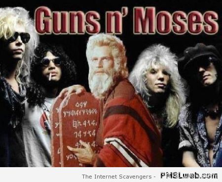 Gun’s n’Moses – Rock music funnies at PMSLweb.com