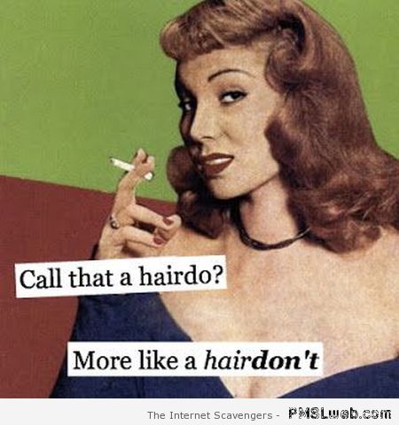 Call that a hairdo? – Hump day lolz at PMSLweb.com