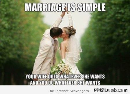 Marriage is simple meme at PMSLweb.com