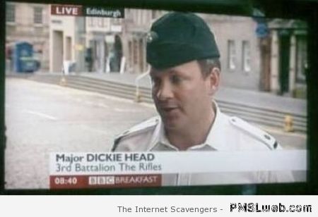 Major dickie head – Freaking funny at PMSLweb.com