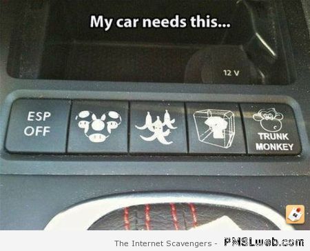 My car needs this meme at PMSLweb.com