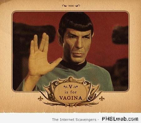 Spock V is for vagina at PMSLweb.com
