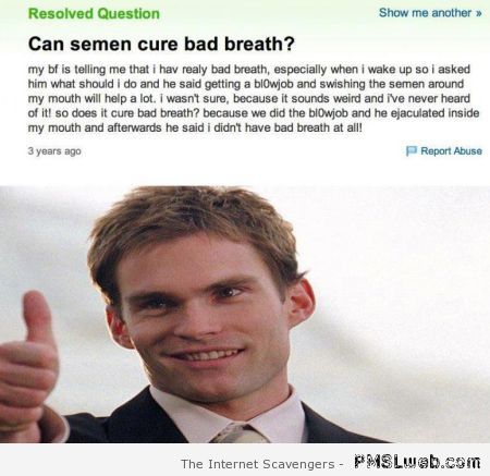 Can semen cure bad breath at PMSLweb.com