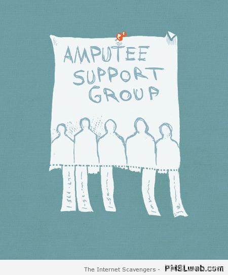 Amputee support group humor at PMSLweb.com