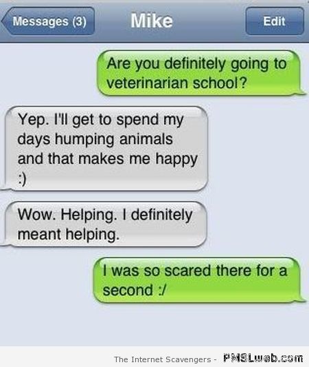 Humping animals makes me happy autocorrect humor at PMSLweb.com