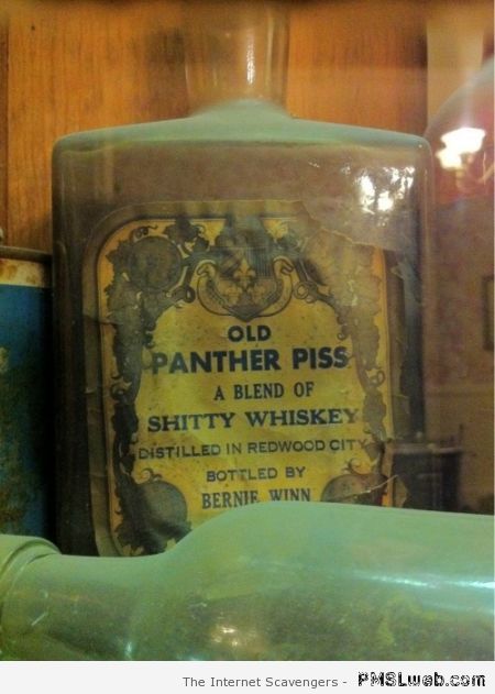 Old panther piss whiskey – Weekend guffaws at PMSLweb.com