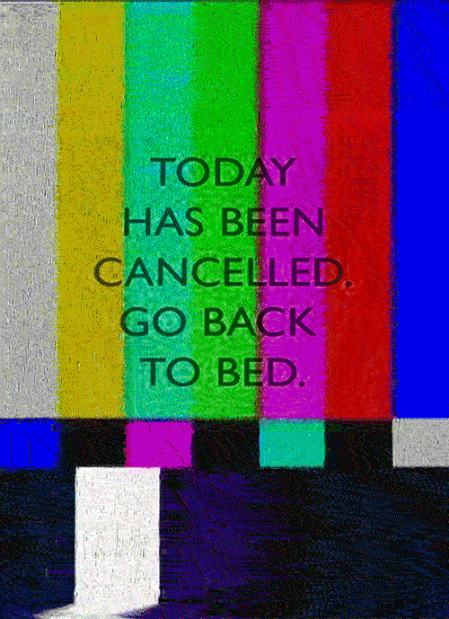 Today has been cancelled gif at PMSLweb.com