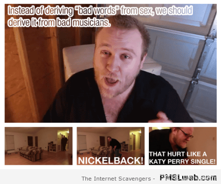 Funny Nickelback insult at PMSLweb.com