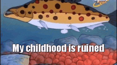 My childhood is ruined gif at PMSLweb.com