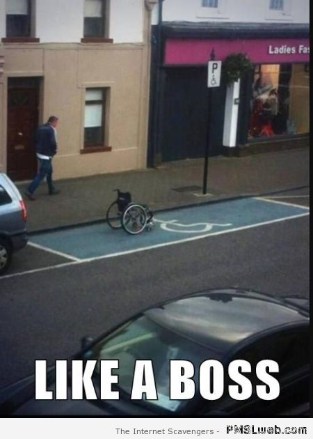 Handicap parking like a boss meme at PMSLweb.com