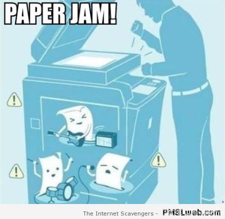 Paper jam humor at PMSLweb.com