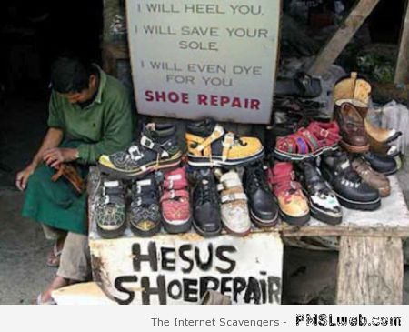 Hesus shoe repair funny at PMSLweb.com