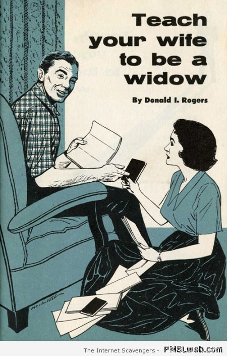 Teach your wife to be a widow – PMSL pictures at PMSLweb.com
