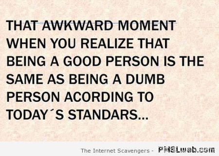 That awkward moment funny quote at PMSLweb.com