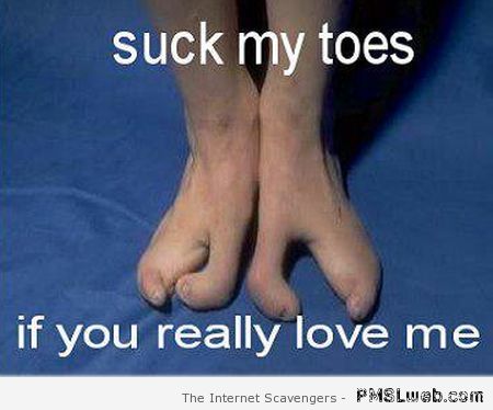 Suck my toes meme at PMSLweb.com