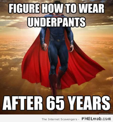 Superman learns how to wear underpants meme at PMSLweb.com