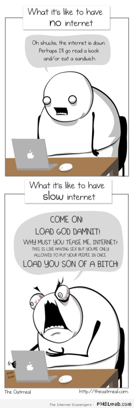 No and slow internet humor at PMSLWeb.com