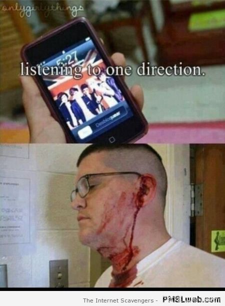 Listening to one direction funny at PMSLweb.com