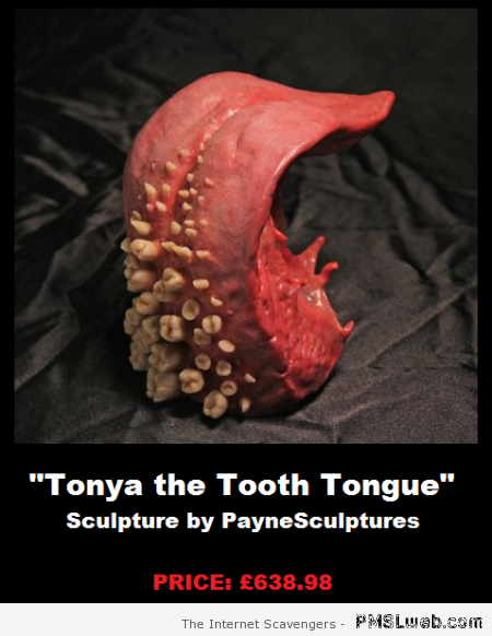 Tonya the tooth tongue  - Gross pictures at PMSLweb.com