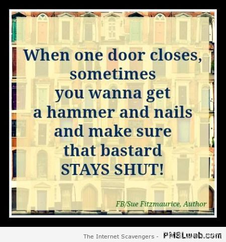 When one door closes funny quote at PMSLweb.com
