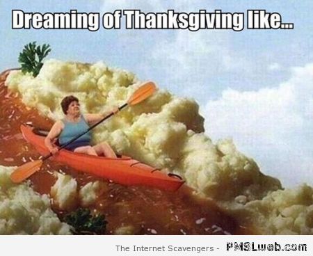 Dreaming of Thanksgiving meme at PMSLweb.com