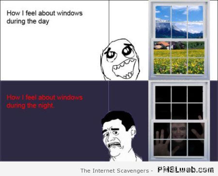 How I feel about Windows at night at PMSLweb.com