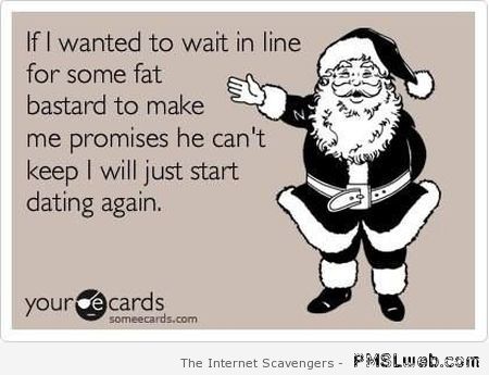 Sarcastic Santa ecard – Christmas humor at PMSLweb.com