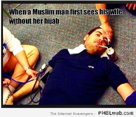 When a Muslim man first sees his wife meme at PMSLweb.com