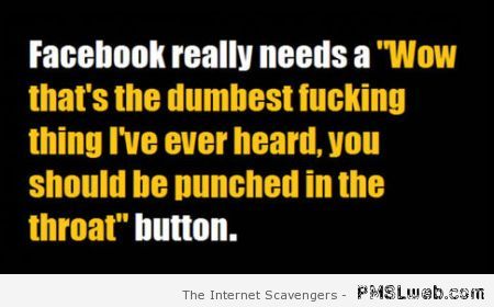 Funny Facebook button suggestion at PMSLweb.com