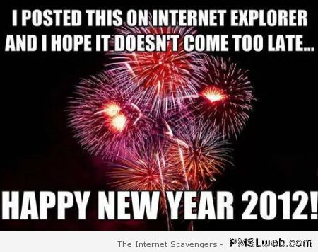 Funny Internet explorer New Year meme at PMSLweb.com
