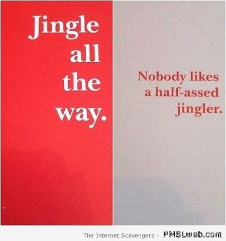 Jingle all the way funny quote at PMSLweb.com