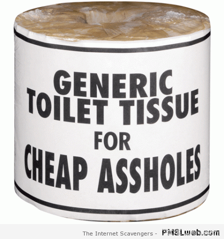 Sarcastic toilet paper – Hilarious Hump day at PMSLweb.com
