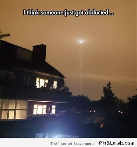 I think someone just got abducted meme at PMSLweb.com