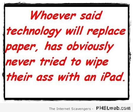 Whoever said technology will replace paper quote at PMSLweb.com