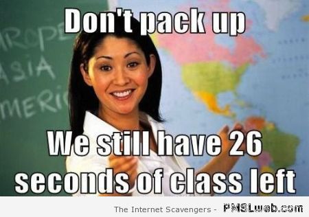 Scumbag teacher meme – Monday chortles at PMSLweb.com