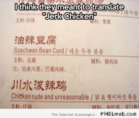 Jerk chicken translation fail – Friday PMSL at PMSLweb.com